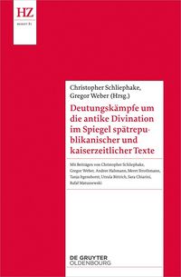 Produktbild: Deutungsk&auml;mpfe um die antike Divination im Spiegel sp&auml;trepublikanischer und kaiserzeitlicher Texte