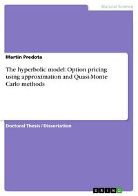 Produktbild: The hyperbolic model: Option pricing using approximation and Quasi-Monte Carlo methods