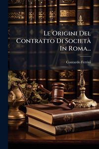 Produktbild: Le Origini Del Contratto Di Societ&Atilde; In Roma...
