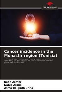 Produktbild: Cancer incidence in the Monastir region (Tunisia)