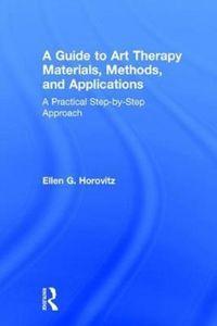 Produktbild: Horovitz, E: A Guide to Art Therapy Materials, Methods, and