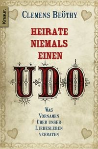 Produktbild: Heirate niemals einen Udo