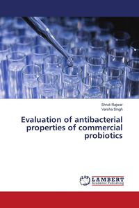 Produktbild: Evaluation of antibacterial properties of commercial probiotics
