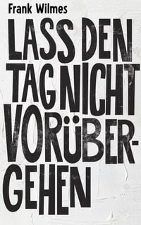 Produktbild: Lass den Tag nicht vor&uuml;bergehen