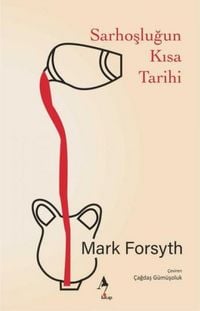 Produktbild: Sarhoslugun Kisa Tarihi