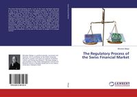 Produktbild: The Regulatory Process of the Swiss Financial Market