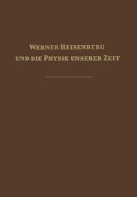 Produktbild: Werner Heisenberg und die Physik unserer Zeit