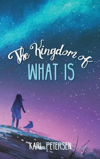 Produktbild: The Kingdom of What Is