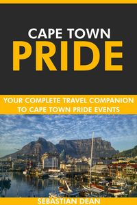 Produktbild: Cape Town Pride: Your Complete Travel Companion to Cape Town Pride Events.