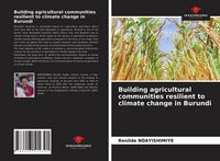 Produktbild: Building agricultural communities resilient to climate change in Burundi