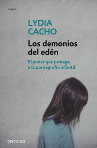 Produktbild: Los demonios del ed&eacute;n : el poder que protege a la pornograf&iacute;a infantil