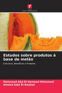 Produktbild: Estudos sobre produtos &agrave; base de mel&atilde;o