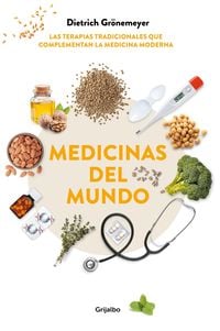 Bild vom Artikel Medicinas del mundo : las terapias tradicionales que complementan la medicina moderna vom Autor Dietrich Grönemeyer