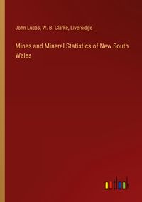 Produktbild: Mines and Mineral Statistics of New South Wales