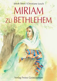 Produktbild: Miriam zu Bethlehem. ( Ab 8 J.)
