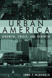 Produktbild: Urban America: Growth, Crisis, and Rebirth