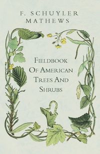 Produktbild: Fieldbook Of American Trees And Shrubs