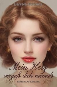 Produktbild: Mein Herz verga&szlig; dich niemals