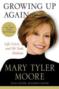 Produktbild: Growing Up Again: Life, Loves, and Oh Yeah, Diabetes