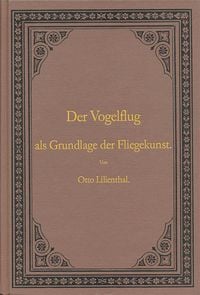 Produktbild: Der Vogelflug als Grundlage der Fliegerkunst. Ein Beitrag zur Systematik der Flugtechnik