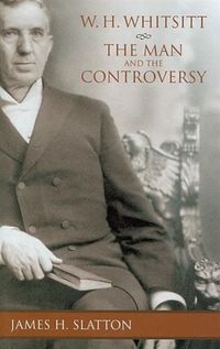 Produktbild: W.H. Whitsitt: The Man and the Controversy