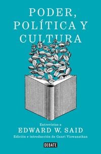 Produktbild: Poder, pol&iacute;tica y cultura : entrevistas a Edward W. Said