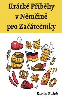 Produktbild: Kr&aacute;tk&eacute; P&iquest;&iacute;b&iquest;hy v N&iquest;m&iquest;in&iquest; pro Za&iquest;&aacute;te&iquest;n&iacute;ky