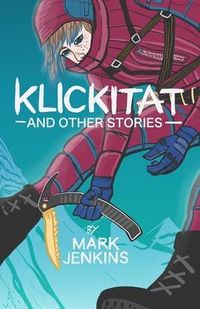 Produktbild: Klickitat: And Other Stories