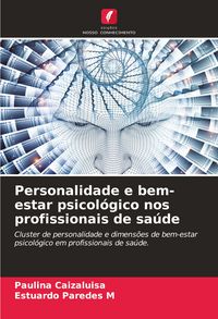 Produktbild: Personalidade e bem-estar psicol&oacute;gico nos profissionais de sa&uacute;de
