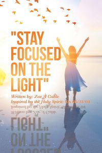Produktbild: "Stay Focused on the Light"