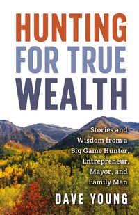 Produktbild: Hunting for True Wealth