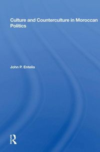 Produktbild: Entelis, J: Culture and Counterculture in Moroccan Politics