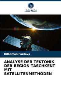 Produktbild: Analyse der Tektonik der Region Taschkent mit Satellitenmethoden