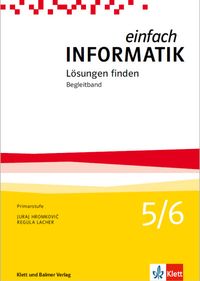 Produktbild: Einfach Informatik / Einfach Informatik 5/6 &ndash; L&ouml;sungen finden