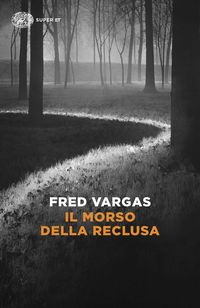 Produktbild: Il morso della reclusa. I casi del commissario Adamsberg. Vol. 9