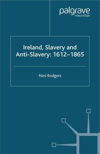 Produktbild: Ireland, Slavery and Anti-Slavery: 1612-1865