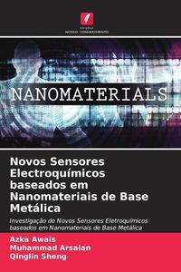 Produktbild: Novos Sensores Electroqu&iacute;micos baseados em Nanomateriais de Base Met&aacute;lica