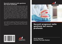 Produktbild: Recenti progressi nella gestione del morso profondo