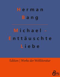 Produktbild: Michael - Entt&auml;uschte Liebe