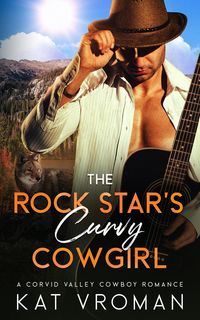 Produktbild: The Rock Star's Curvy Cowgirl (Corvid Valley Cowboys)