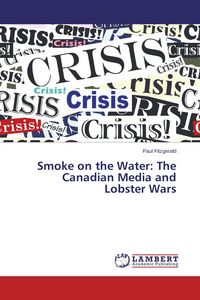 Produktbild: Smoke on the Water: The Canadian Media and Lobster Wars