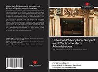 Produktbild: Historical-Philosophical Support and Effects of Modern Administration
