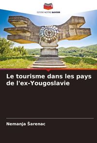 Produktbild: Le tourisme dans les pays de l'ex-Yougoslavie