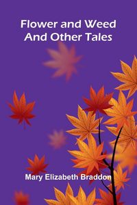 Produktbild: Flower and Weed and other Tales