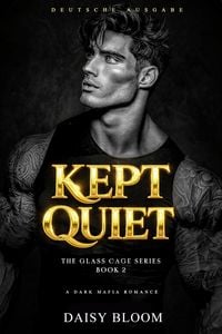 Produktbild: Kept Quiet: Dunkle Mafia-Romanze