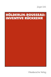 Produktbild: H&ouml;lderlin-Rousseau: Inventive R&uuml;ckkehr