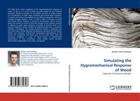Produktbild: Simulating the Hygromechanical Response of Wood