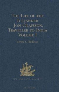 Produktbild: Life of the Icelander Jon Olafsson, Traveller to India, Written by Himself and Completed about 1661 A.D.