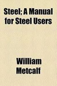 Produktbild: Steel; A Manual for Steel Users