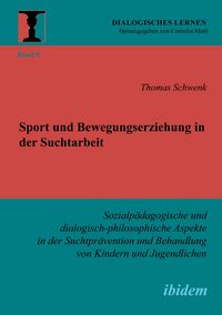 Produktbild: Sport und Bewegungserziehung in der Suchtarbeit